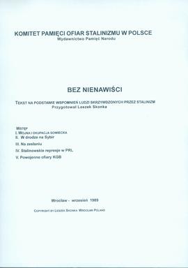 Bez nienawiści. Tekst na podstawie wspomnień ludzi pokrzywdzonych przez stalinizm