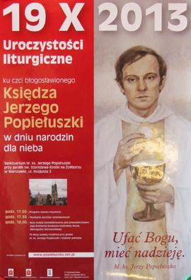 Uroczystości liturgiczne ku czci błogosławionego Księdza Jerzego Popiełuszki w dniu narodzin dla ...