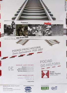 Pociąg do historii: Podróż przez historię ziem zachodnich 1939-2007: wystawa