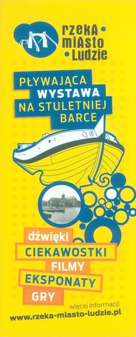 Rzeka-Miasto-Ludzie: pływająca wystawa na stuletniej barce: ulotka