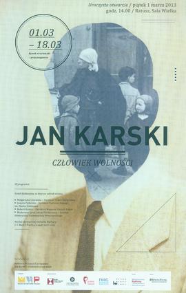 Jan Karski. Człowiek wolności: wystawa