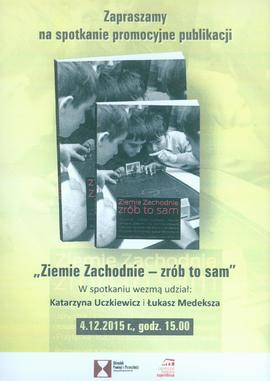 Ziemie Zachodnie - zrób to sam: spotkanie promocyjne publikacji