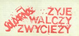 "Solidarność" żyje - walczy - zwycięży