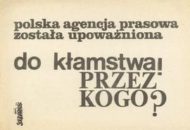 polska agencja prasowa została upoważniona do kłamstwa! PRZEZ KOGO?