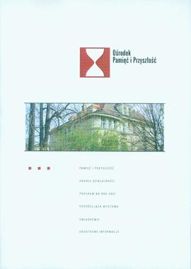 Pamięć i Przyszłość. Zakres działalności. Program na rok 2007. Podróżująca wystawa. Świadkowie. D...